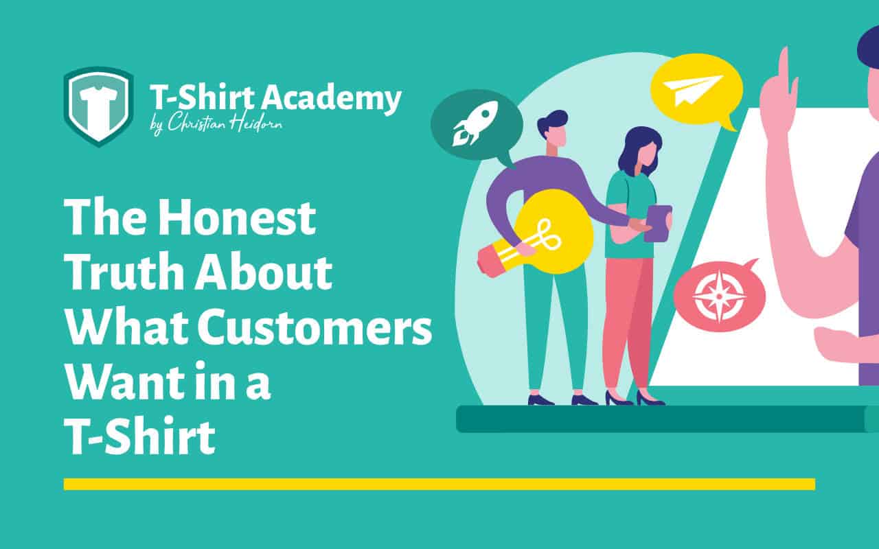 The Customer Shirt – The Honest Truth What Customers Want