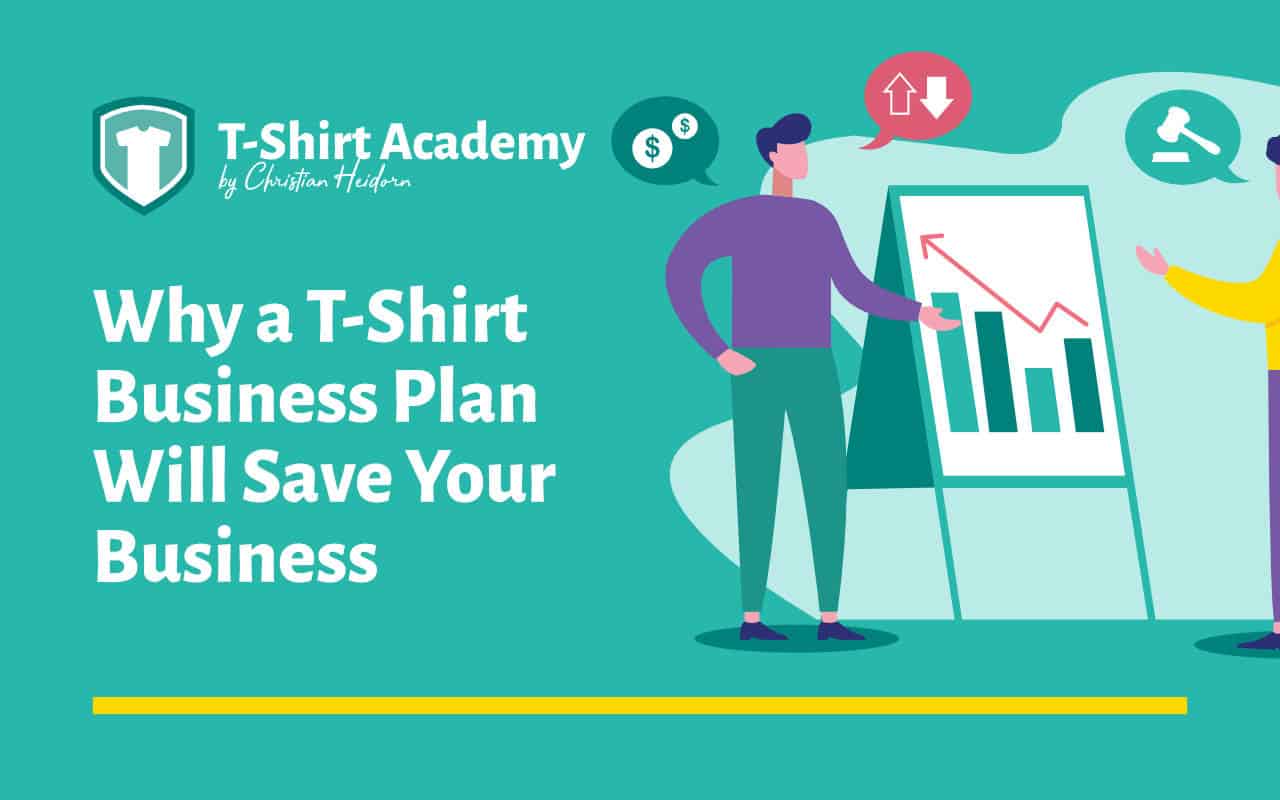 why-a-t-shirt-business-plan-will-save-your-business