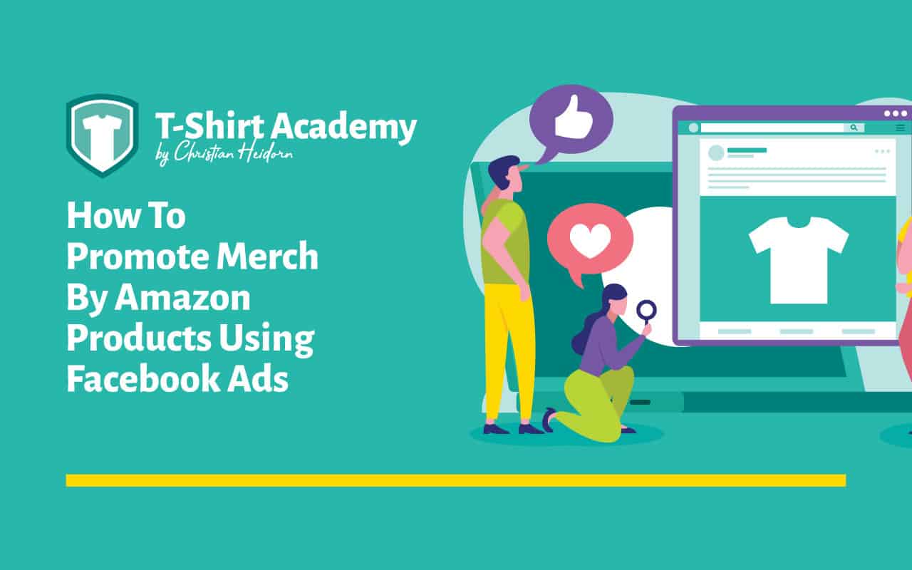 merch by amazon facebook ads