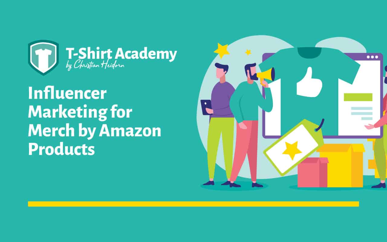 Amazon Influencer Marketing — The T-Shirt Academy